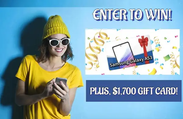 Win Samsung Galaxy A53 & $1700 Gift Card Giveaway