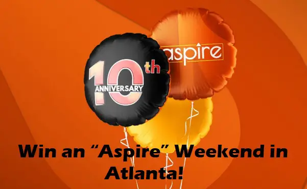 aspire-tv-anniversary-sweepstakes-win-free-trip-to-atlanta-georgia